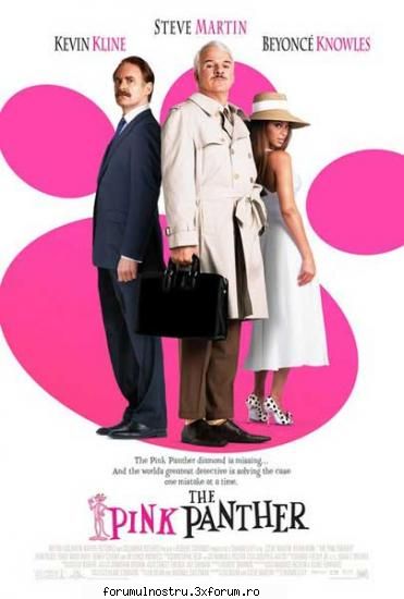 super tare...din distibutie face parte si jean reno, steve martin si beyonce. pantera roz